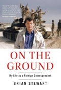 On the Ground: My Life as a Foreign Correspondent cover image