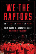 We the Raptors: 30 Players, 30 Stories, 30 Years cover image
