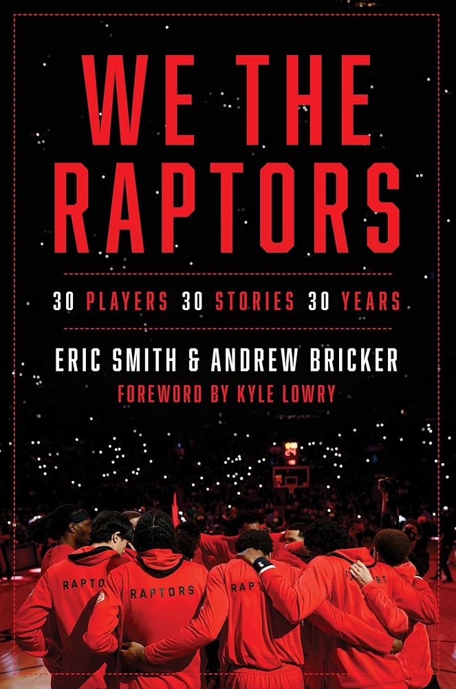 We the Raptors: 30 Players, 30 Stories, 30 Years cover image