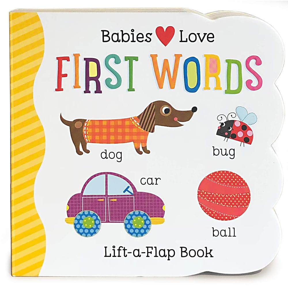 Babies Love First Words Chunky Lift-a-Flap Board Book (Babies Love) cover image