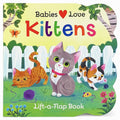 Babies Love Kittens: A Lift-a-Flap Board Book for Babies and Toddlers cover image