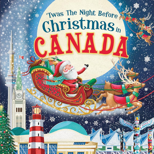 'Twas the Night Before Christmas in Canada: A Keepsake Christmas Adventure Across the True North cover image