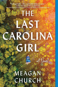 The Last Carolina Girl: A Novel cover image
