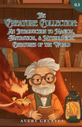 The Creature Collection: An Introduction to Magical, Fantastical, and Mythological Creatures: (The Creature Collection, Book 0.5) cover image