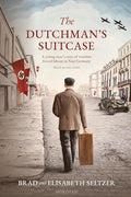 The Dutchman's Suitcase: A young man's story of wartime forced labour in Nazi Germany cover image