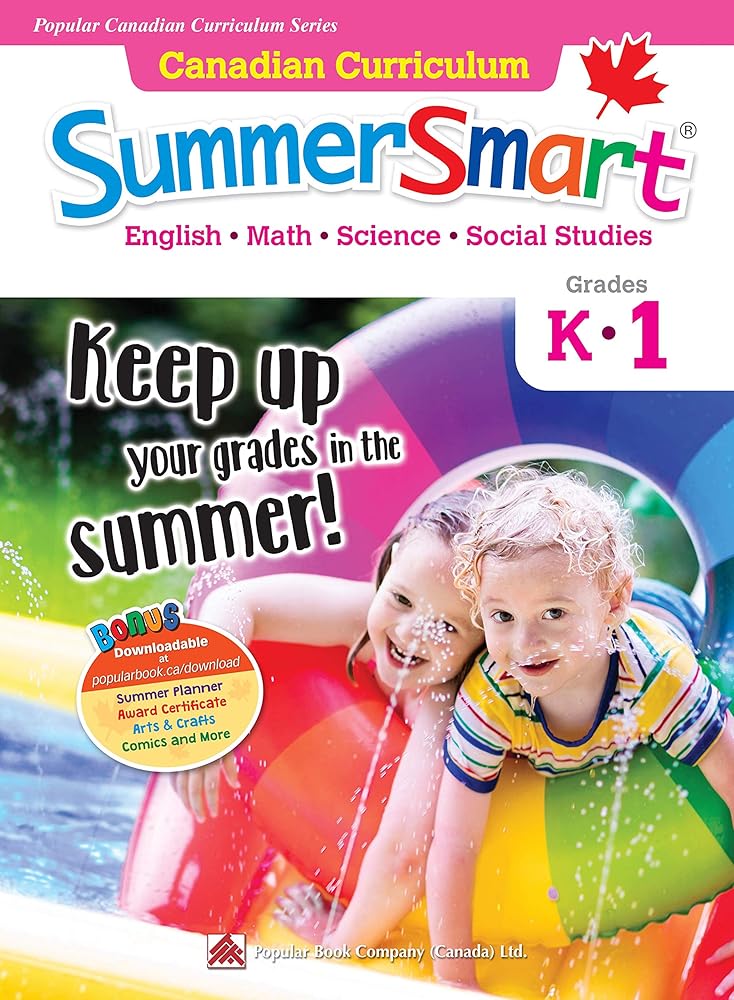 Canadian Curriculum SummerSmart K-1: Refresh skills learned in kindergarten and prepare for Grade 1 (Popular Canadian Curriculum Series, 1) cover image