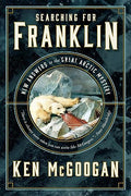 Searching for Franklin: New Answers to the Great Arctic Mystery cover image