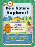 Be a Nature Explorer!: Outdoor Activities and Adventures ((For Kids)) cover image