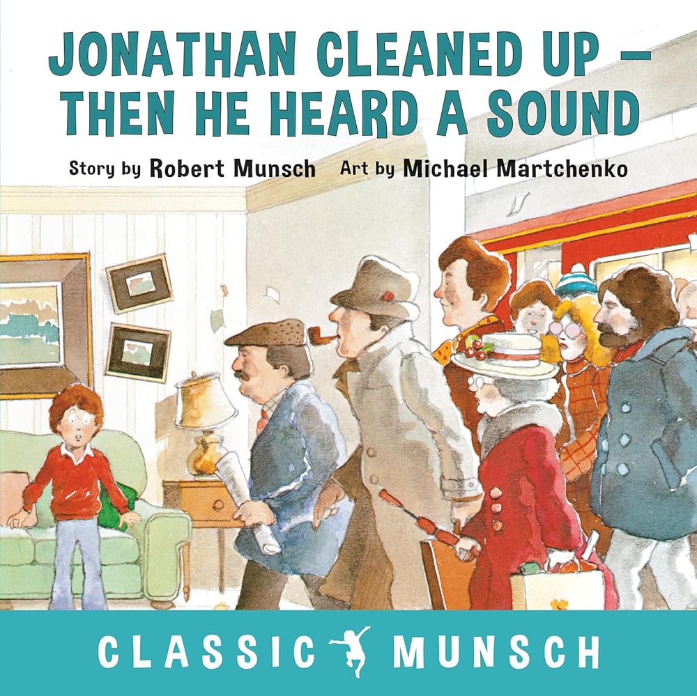 Jonathan Cleaned Up ... Then He Heard a Sound (Classic Munsch) cover image