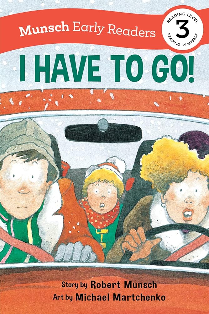I Have to Go! Early Reader: (Munsch Early Reader) cover image