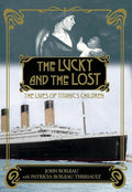 The Lucky and the Lost: The Lives of Titanic's Children cover image
