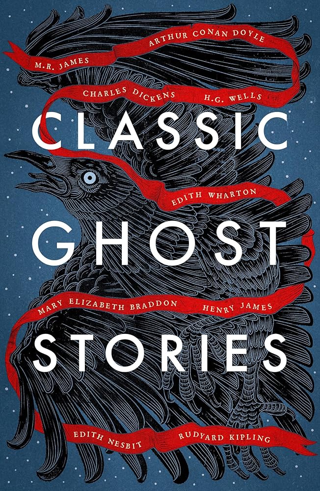 Classic Ghost Stories: Spooky Tales from Charles Dickens, H.G. Wells, M.R. James and many more (Vintage Classics) cover image