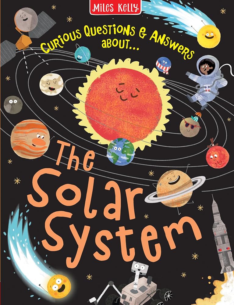 The Solar System: An engaging, humorous illustrated Q&A book for children aged 3 and above. (Curious Questions & Answers about…) cover image