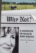 Why Not? a Memoir in Black and White cover image