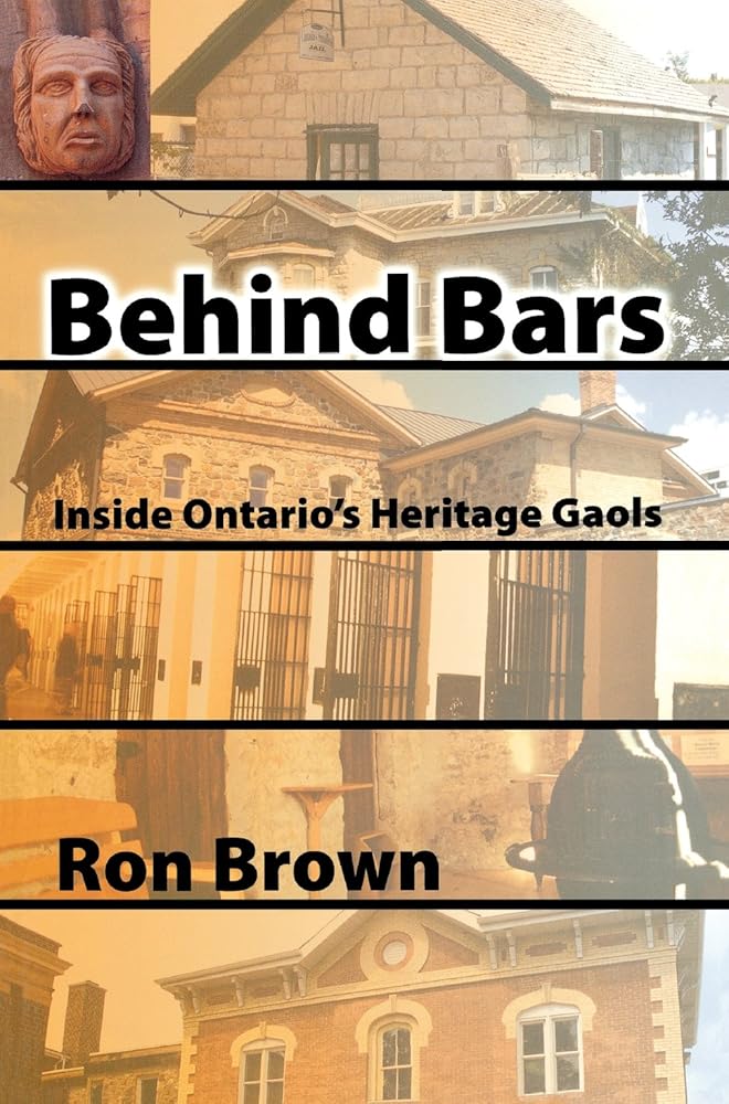 Behind Bars: Inside Ontario's Heritage Gaols cover image