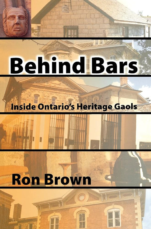 Behind Bars: Inside Ontario's Heritage Gaols cover image