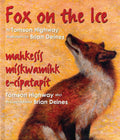 Fox On the Ice: Maageesees Maskwameek Kaapit (Songs of the North Wind) cover image