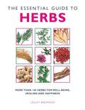 The Essential Guide to Herbs: More Than 100 Herbs for Well-Being, Healing and Happiness (Essential Guides Series) cover image