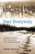 Dear Everybody: A Woman's Journey from Park Avenue to a Labrador Trap Line cover image