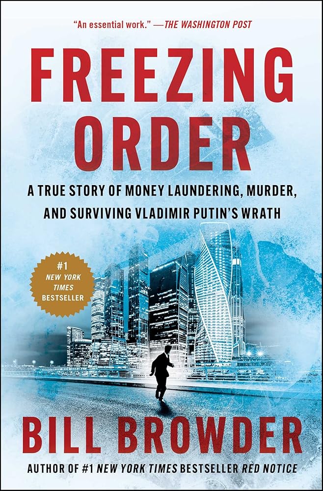 Freezing Order: A True Story of Money Laundering, Murder, and Surviving Vladimir Putin's Wrath cover image