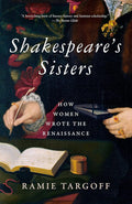 Shakespeare's Sisters: How Women Wrote the Renaissance cover image
