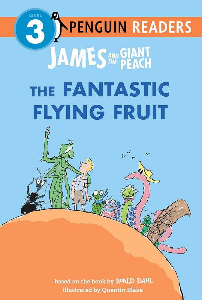 James and the Giant Peach: The Fantastic Flying Fruit (Penguin Young Readers, Level 3) cover image