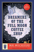 Dreamers of the Full Moon Coffee Shop: A Novel cover image