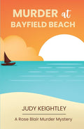 Murder at Bayfield Beach (A Rose Blair Murder Mystery) cover image