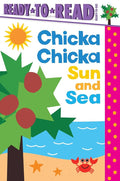 Chicka Chicka Sun and Sea: Ready-to-Read Ready-to-Go! (Chicka Chicka Book, A) cover image