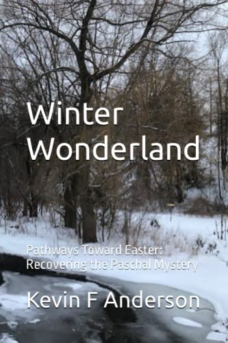 Winter Wonderland: Pathways Toward Easter: Recovering the Paschal Mystery cover image