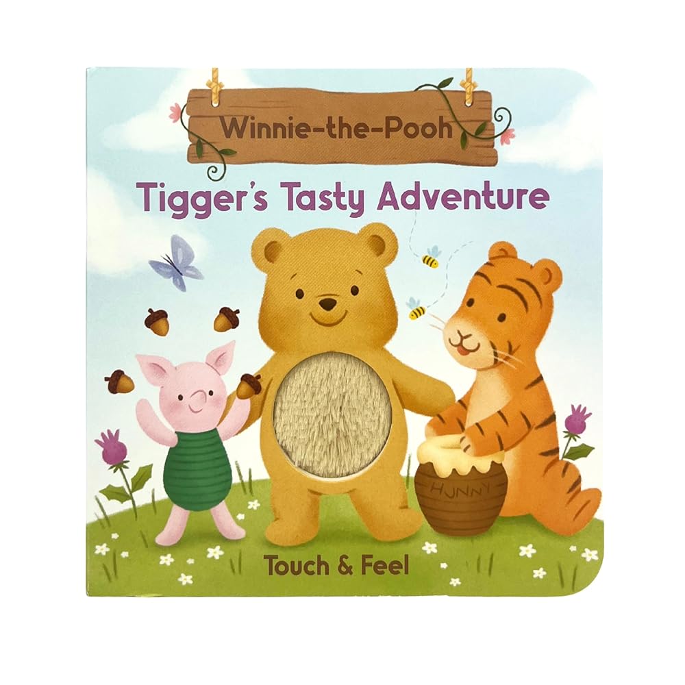 Winnie-the-Pooh: Tigger's Tasty Adventure - Baby & Toddler Touch and Feel Sensory Board Book (Touch & Feel) cover image