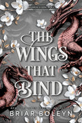 The Wings That Bind (Standard Edition): A Novel (Bloodwing Academy, 3)