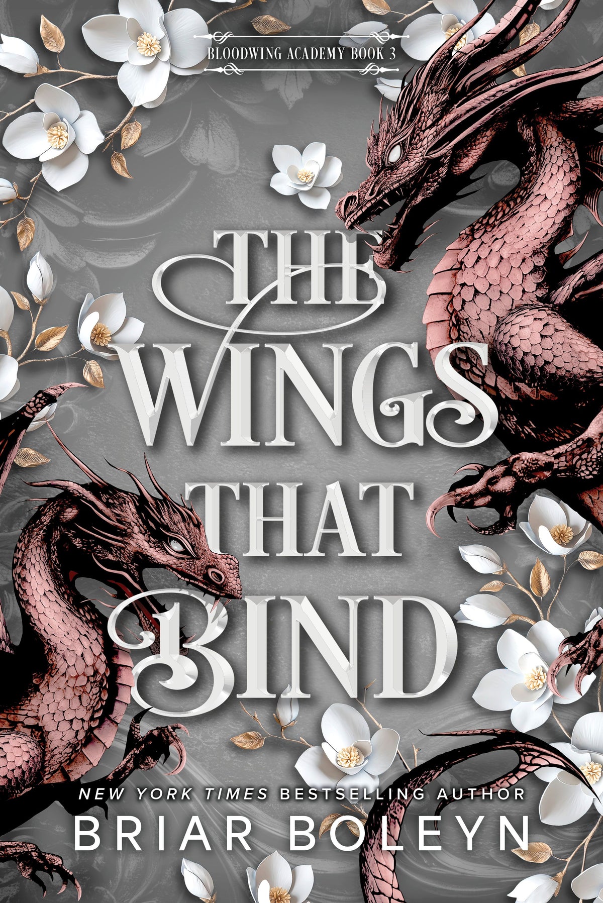 The Wings That Bind (Standard Edition): A Novel (Bloodwing Academy, 3)