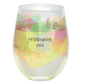 Celebrating You - Stemless Wineglass