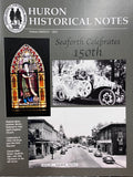 Huron Historical Notes Volume MMXXV - 2025