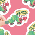 Ravenous Caterpillar- Vinyl Sticker