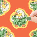 Don't Bother Me Goose- Vinyl Sticker