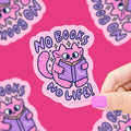 No Books No Life- Vinyl Sticker