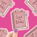 Save The Books- Vinyl Sticker