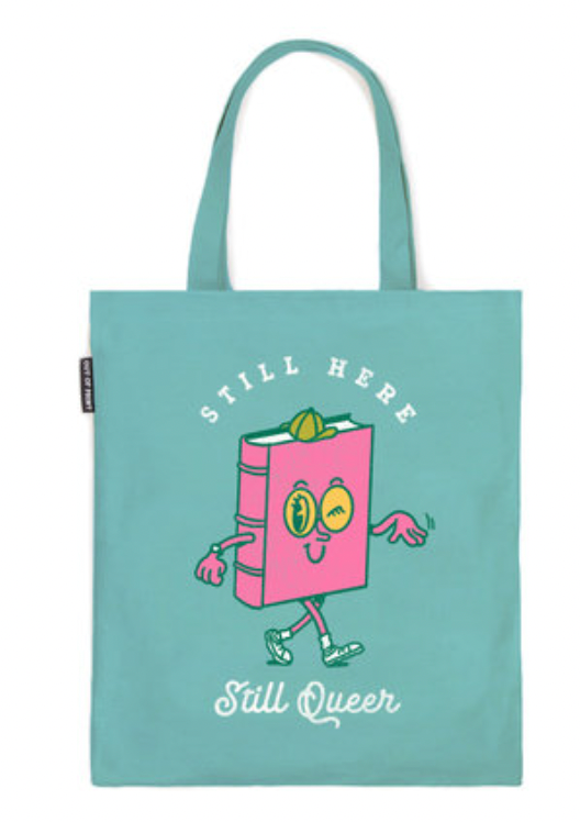 Tote bag - Still here, still queer