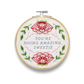 Youre Doing Amazing Sweetie Embroidery Kit
