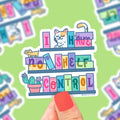 No Shelf Control- Vinyl Sticker