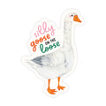 Silly Goose On The Loose- Sticker